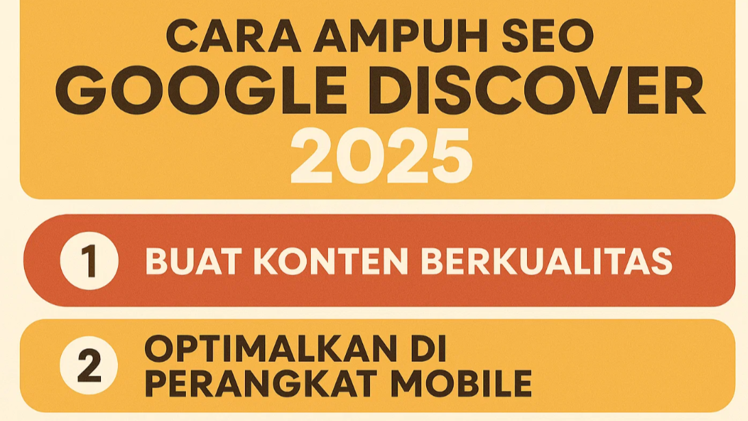 Cara Ampuh Biar Artikel Kamu Nampang di Google Discover 2025