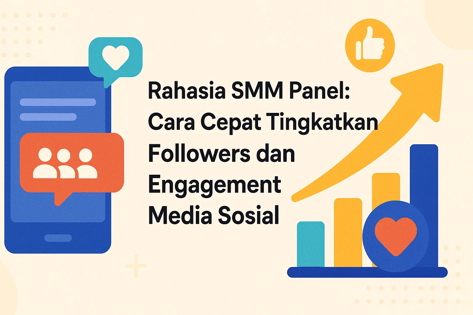 Rahasia SMM Panel: Cara Cepat Tingkatkan Followers dan Engagement Media Sosial