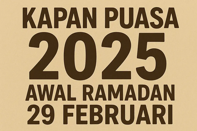Kapan Puasa Ramadan 2025? Ini Perkiraan Tanggal & Tips Biar Gak Kaget!